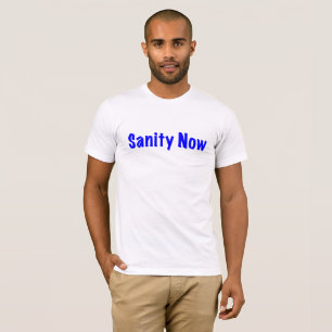 Jetzt Sanität T-Shirt