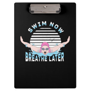 Jetzt schwimmen atmen später klemmbrett