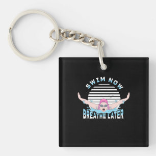 Jetzt schwimmen atmen später schlüsselanhänger