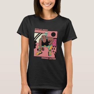 Jetzt schwitzen, später schwingen T-Shirt