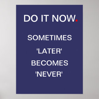 Jetzt tun - Motivierend Poster