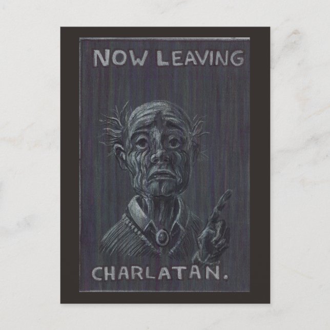 Jetzt Verlassend Charlatan Postkarte (Vorderseite)