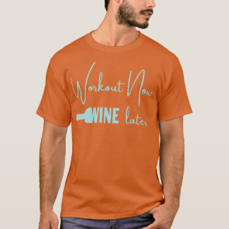 Jetzt Wein nachbearbeiten T-Shirt