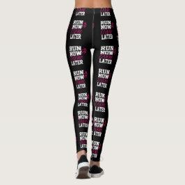 Jetzt Wein später ausführen Leggings