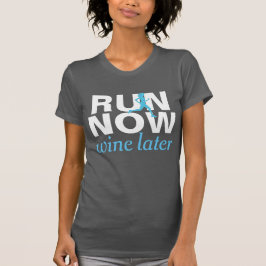 JETZT Wein später lustig laufen Shirt