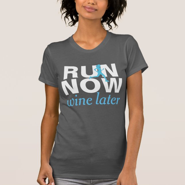 JETZT Wein später lustig laufen Shirt (Vorderseite)