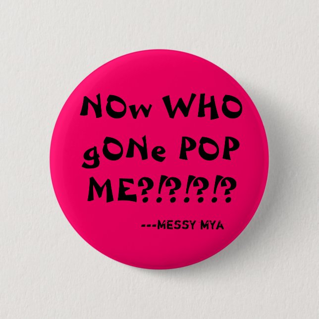 Jetzt WHO gegangener POP ICH?!?!?!? , Button (Vorderseite)