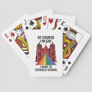 Jeu De Cartes Bien sûr que je suis gay, je suis allé à l'école c