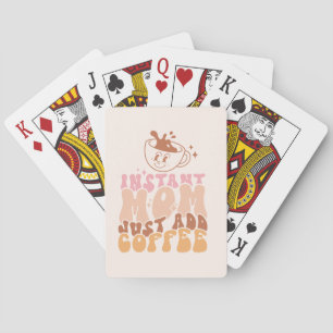 Jeu De Cartes Instant Mom : juste ajouter du café
