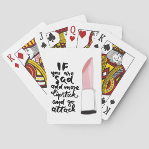 Jeu De Cartes Si Vous Êtes Triste Ajoutez Plus De Lipstick Et Al