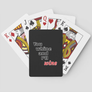 Jeu De Cartes Tu Whines et je Vins