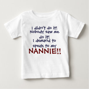 J'exige de parler à mon NANNIE ! T-shirt infantile