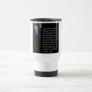 JFK & Famous Zitat Re Israel Reisebecher