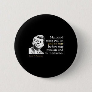 Jfk John F Kennedy Präsident Ende Krieg Zitat Button
