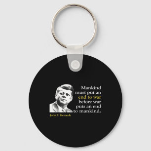 Jfk John F Kennedy Präsident Ende Krieg Zitat Schlüsselanhänger
