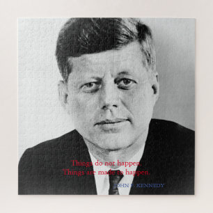 JFK John F. Kennedy Zitat Dinge passieren nicht
