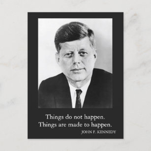 JFK John F. Kennedy Zitat Dinge passieren nicht Postkarte