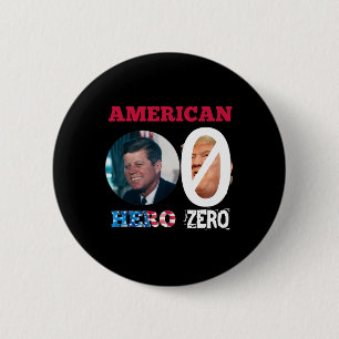 Jfk John Kennedy Amerikanischer Held Anti Trump  Button