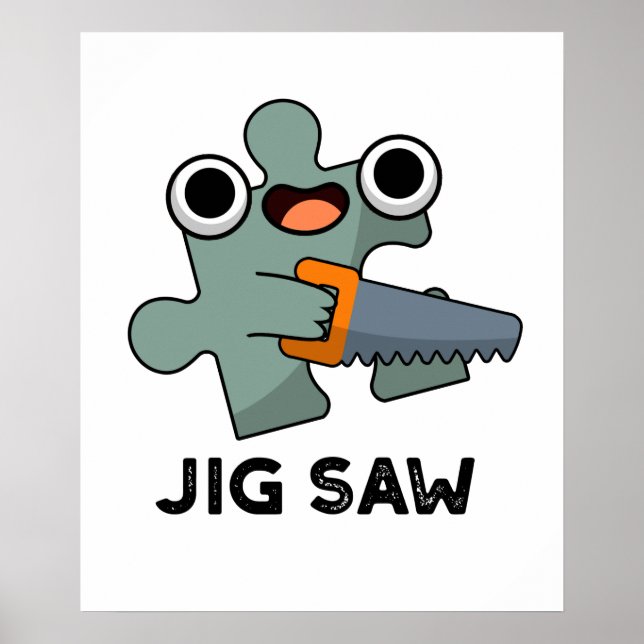 Jig Saw Funny Jigsaw Tool Puff Poster (Vorne)