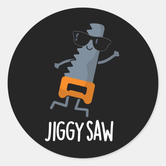 Jiggy Saw Funny Dancing Tool Pub Dark BG Runder Aufkleber (Vorderseite)