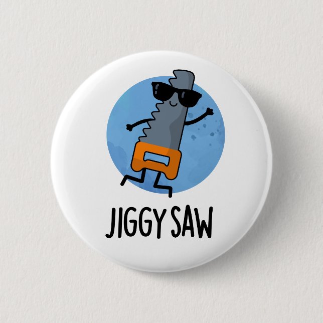 Jiggy Saw Funny Dancing Tool Puff Button (Vorderseite)