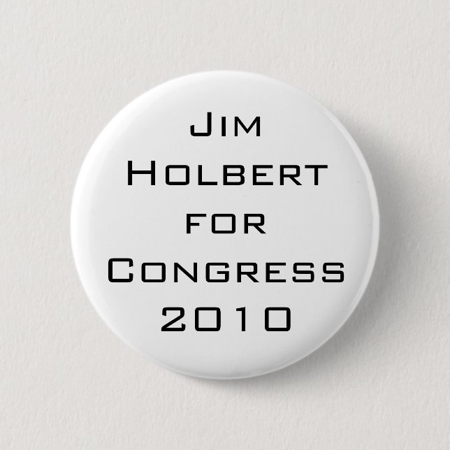 Jim Holbert für Kongreß 2010 Button (Vorderseite)