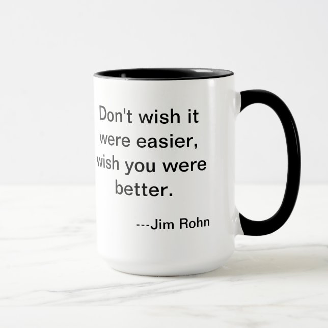 Jim Rohn Leichtigkeit Tasse (Rechts)