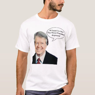 Jimmy Carter nicht der schlechteste Präsident T-Shirt