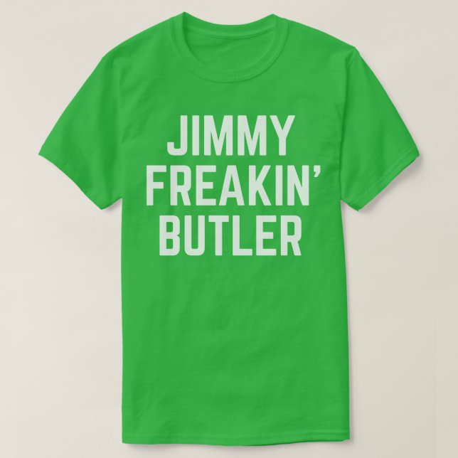 Jimmy Freakin Butler T-Shirt (Design vorne)