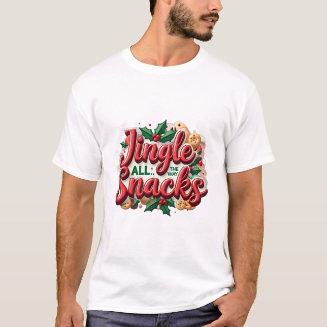 Jingle All The Way...To My snacks T-Shirt (Vorderseite)