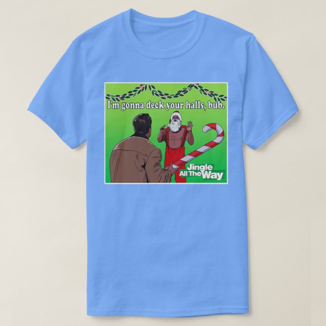 Jingle All Way Deck Your Halls TShirt (Design vorne)