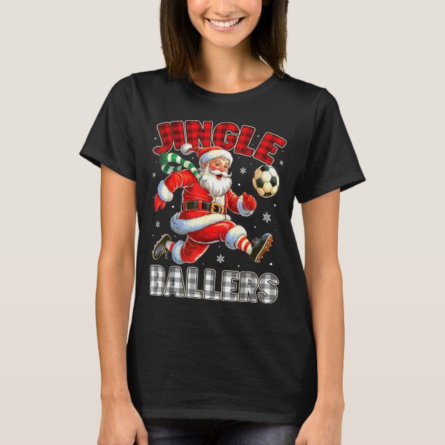 Jingle Ballers Santa Football Christmas Soccer Pla T-Shirt (Vorderseite)