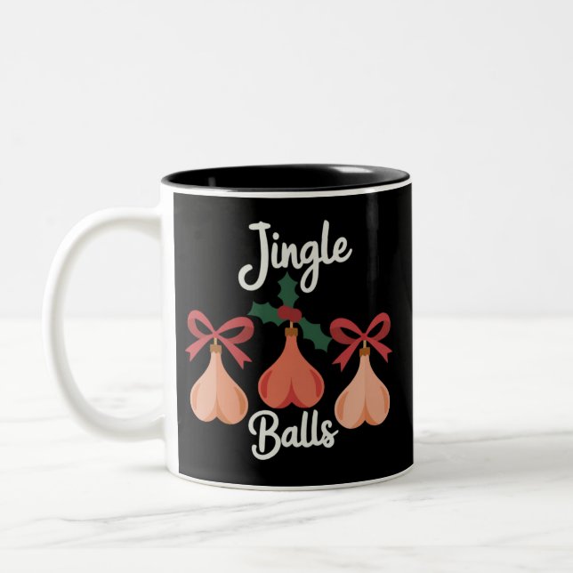 Jingle Balls Adult Humor Sarcastic Xmas  Zweifarbige Tasse (Links)
