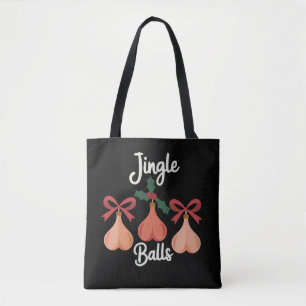 Jingle Balls Erwachsenen Humor Sarkastisches Weihn Tasche