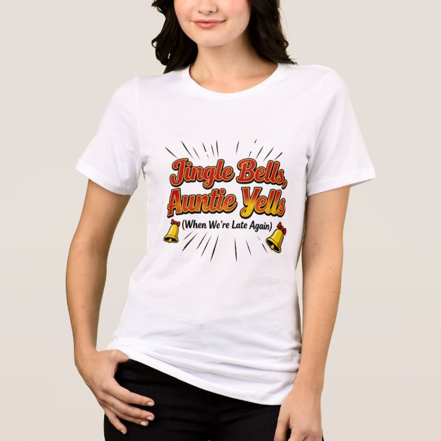 Jingle Bells Auntie Yells Christmas Shirt – Funny  (Vorderseite)