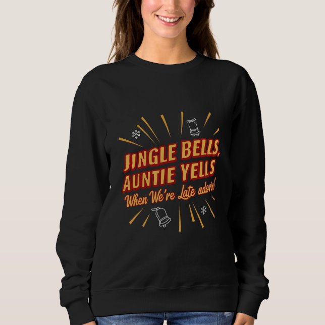 Jingle Bells Auntie Yells Christmas Shirt – Funny  (Vorderseite)