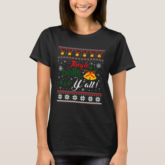 Jingle Bells Y all Christmas Ugly Sweater T-Shirt (Vorderseite)
