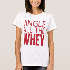 Jingle das ganzes Molke-T-Shirt T-Shirt