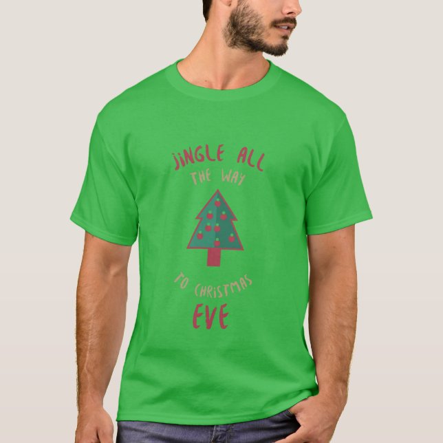Jingle Der ganze Weg bis zum Weihnachtsabend T-Shirt (Vorderseite)