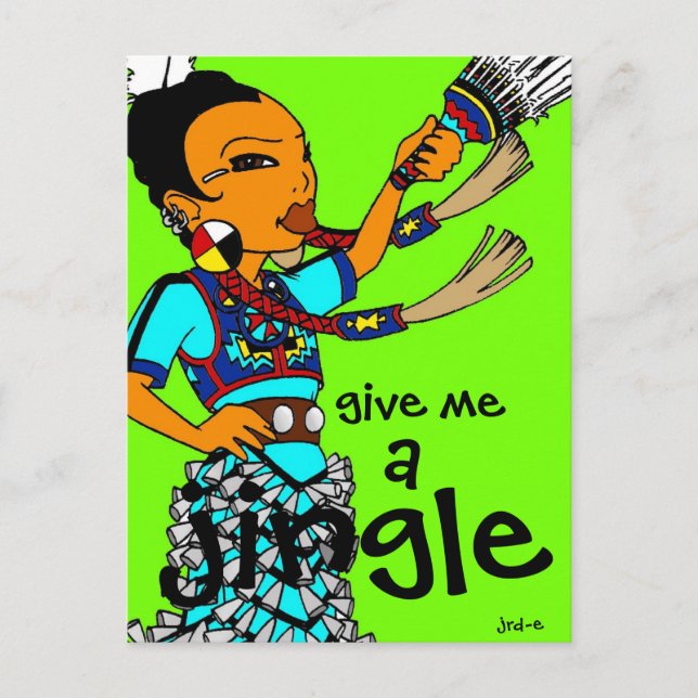 Jingle Dress Dancer "Give Me A Jingle" Postkarte (Vorderseite)