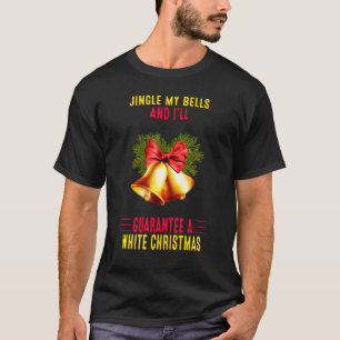 Jingle meine Glocken und ich garantiere Sarcasm Pu T-Shirt