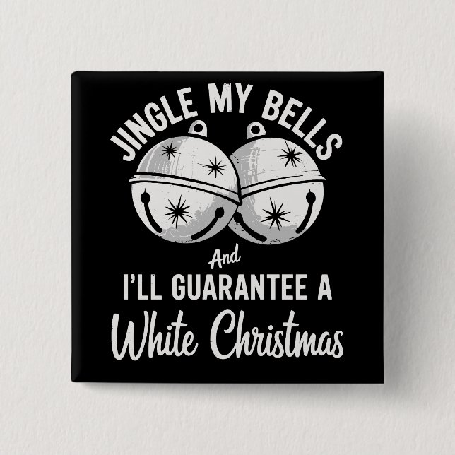 Jingle meine Glocken und ich garantiere Weihnachte Button (Vorderseite)