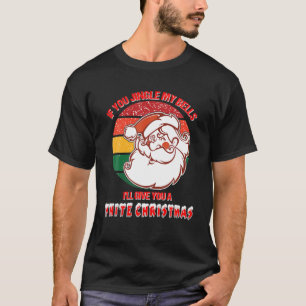 Jingle My Bells Funny Unpassend Christmas Shir T-Shirt