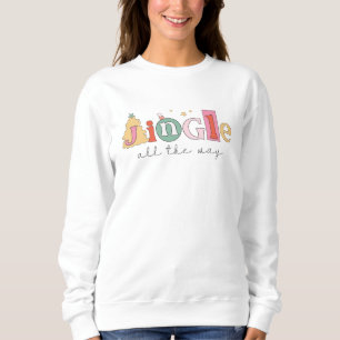 Jingle The Way Fun Modern Christmas Holidays Sweatshirt