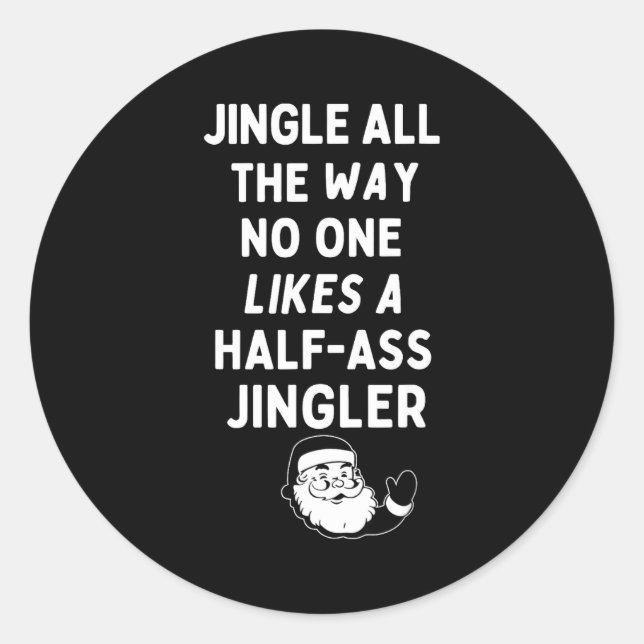Jingle The Way Likes Funny Santa Claus Christmas  Runder Aufkleber (Vorderseite)