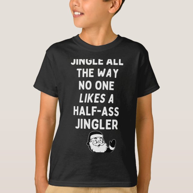 Jingle The Way Likes Funny Santa Claus Christmas  T-Shirt (Vorderseite)