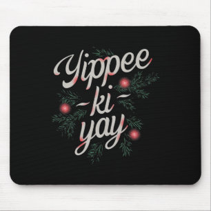 Jippie Ki-jay Lustiges Weihnachten Mousepad