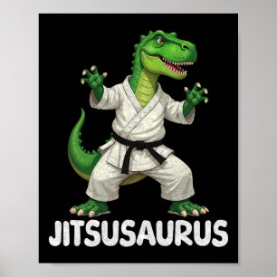 Jitsusaurus Dinosaur Karate Martial Arts Fun Enthu Poster