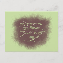 Jitter Juice Junkie - Kaffeekunst auf Grün. Postkarte