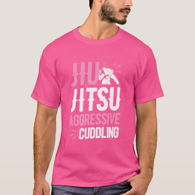 Jiu Jitsu Aggressive Cuddling Funny Bbj Grappling T-Shirt (Vorderseite)